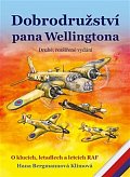 Dobrodružství pana Wellingtona - O klucích, letadlech a letcích RAF, 2.  vydání