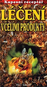 Léčení včelími produkty kapesní receptář