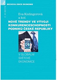 Nové trendy ve vývoji konkurenceschopnosti podniků České republiky v globální světové ekonomice