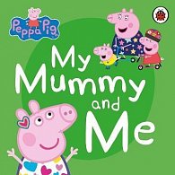 Peppa Pig: My Mummy and Me