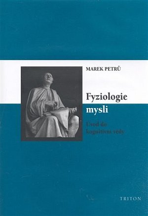 Fyziologie mysli - Úvod do kongitivní vědy