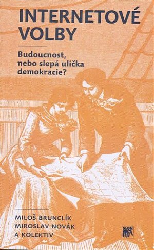 Internetové volby - Budoucnost, nebo slepá ulička demokracie?