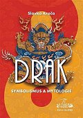 Drak - symbolismus a mytologie