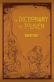 A Dictionary of Tolkien: An A-Z Guide to the Creatures, Plants, Events and Places of Tolkien´s World