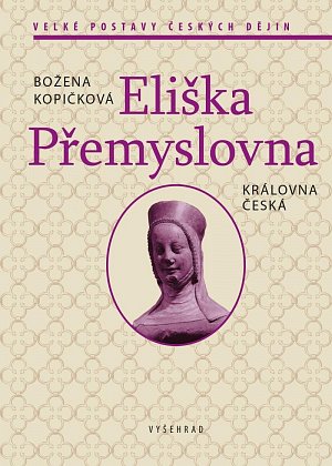 Eliška Přemyslovna - Královna česká