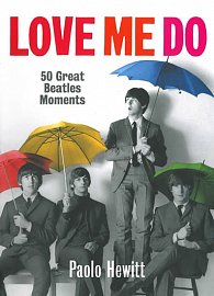 Love Me Do – 50 největších milníků kariéry Beatles
