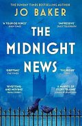 The Midnight News: The gripping and unforgettable novel as heard on BBC Radio 4 Book at Bedtime