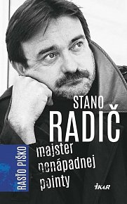 Stano Radič - Majster nenápadnej pointy (slovensky)