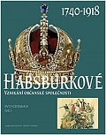 Habsburkové 1740-1918 - Vznikání občanské společnosti