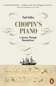 Chopin´s Piano : A Journey through Romanticism