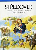 Středověk - dějepisný atlas pro ZŠ a víceletá gymnázia (5. dotisk)