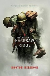 Redemption at Hacksaw Ridge : The Gripping Story That Inspired the Movie