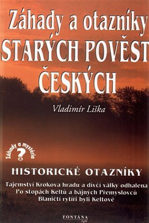 Záhady a otazníky starých povětí českých - Historické otazníky