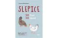 Slepice - 500 otázek, 500 odpovědí / Všechno, co jste chtěli vědět o slepicích... a ještě mnohem víc