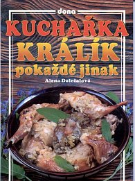 Kuchařka - Králík pokaždé jinak