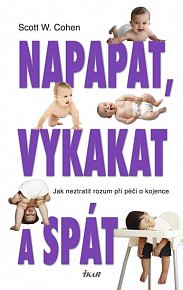 Napapat, vykakat a spát