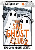 The Sad Ghost Club 2 : Find Your Kindred Spirits
