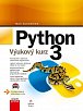 Python 3 - Výukový kurz, 1.  vydání