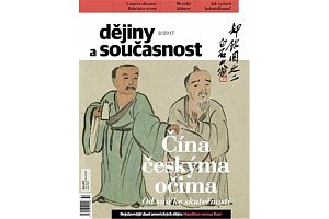 Dějiny a současnost 2/2017: Čína českýma očima. Od snů ke skutečnosti