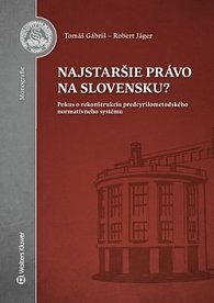 Najstaršie právo na Slovensku?