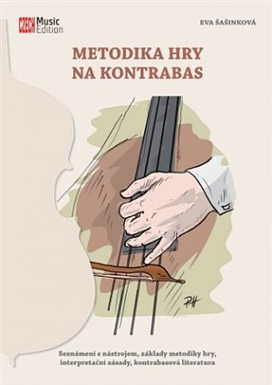 Metodika hry na kontrabas - Seznámení s nástrojem, základy metodiky hry, interpretační zásady, kontrabasová literatura
