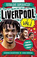Fotbalové superhvězdy Liverpool FC - Fakta, příběhy, čísla