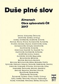 Duše plné slov - Almanach Obce spisovatelů ČR 2017