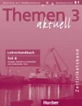 Themen aktuell 3 Zertifikatsband: Lehrerhandbuch Teil B