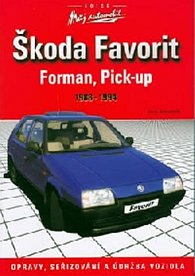 Škoda Favorit, Forman, Pick-up 1988-1994 - opravy, seřizování a údržba vozidla - edice Můj automobil