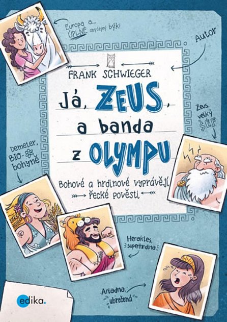 Náhled Já, Zeus, a banda z Olympu - Bohové a hrdinové vyprávějí řecké pověsti