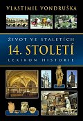 Život ve staletích - 14. století - Lexikon historie