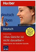 Deutsch üben Taschentrainer: Das Gleiche ist nicht dasselber