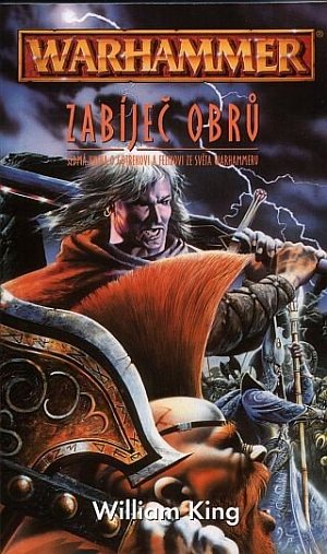 Warhammer - Zabíječ obrů - Sedmá kniha o Gotrekovi a Felixovi ze světa Warhammeru