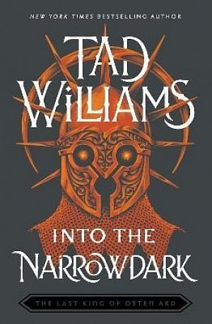 Into the Narrowdark: Book Three of The Last King of Osten Ard