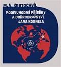 Podivuhodné příběhy a dobrodružství Jana Kornela (CD)