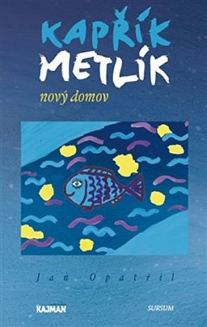 Kapřík Metlík nový domov