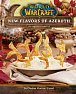 World of Warcraft: New Flavors of Azeroth - The Official Cookbook : Flavors of Azeroth - The Official Cookbook