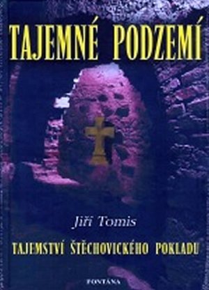 Tajemné podzemí - Tajemství Štěchovického pokladu