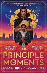 The Principle of Moments: The instant Sunday Times bestseller and first ever winner of the Future Worlds Prize