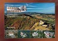 Slovenské hrady a zámky pohľadom  vtákov Slovak Castles from a Bird`s Eye View