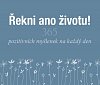 Řekni ano životu! - 365 pozitivních myšlenek na každý den