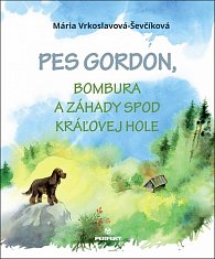 Pes Gordon, Bombura a záhady spod Kráľovej hole