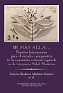 Ir más allá? - Fuentes bohemicales para el estudio comparativo de la expansión colonial espaňola en la temprana Edad Moderna