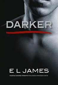 Darker - Padesát odstínů temnoty pohledem Christiana Greye
