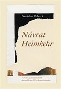 Návrat - Výbor z jedenácti sbírek / Heimkehr - Auswahl aus elf Lyriksammlungen