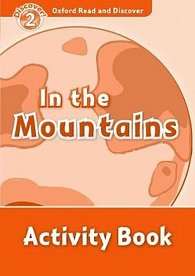 Oxford Read and Discover Level 2 In the Mountains Activity Book