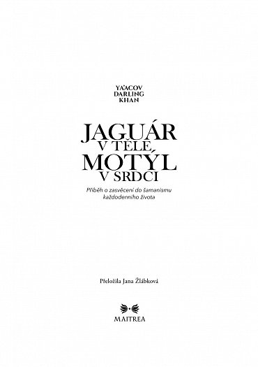 Náhled Jaguár v těle, motýl v srdci - Příběh o zasvěcení do šamanismu každodenního života