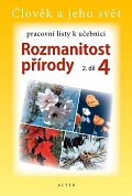 Rozmanitost přírody 4/2 - Pracovní listy k učebnici