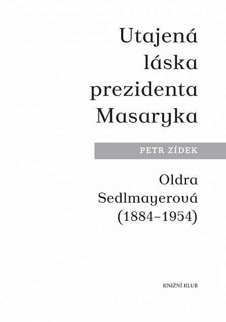 Náhled Utajená láska prezidenta Masaryka Oldra Sedlmayerová
