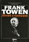 Frank Towen: Život s tancem